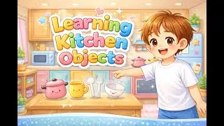 Learn Kitchen Objects at Home | Kids Learning Song with Bibo