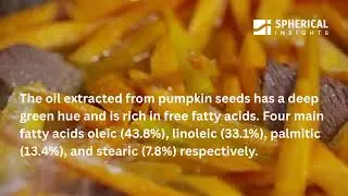 Pumpkin Seed Oil Market Trends: Why Demand Is Growing Worldwide