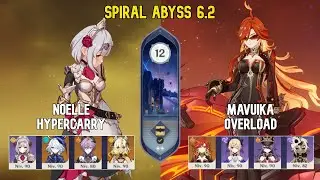 Noelle Durin & Mavuika Overload | Spiral Abyss Floor 12 | Genshin Impact Luna 6.2