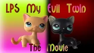 LPS My Evil Twin Season 1 The Movie
