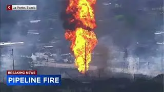 Texas pipeline explodes, catches fire in Houston suburb, forcing evacuations