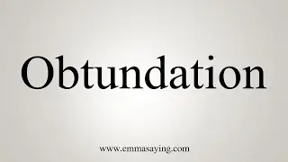 How To Say Obtundation