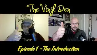 The Introduction to the Vinyl Den