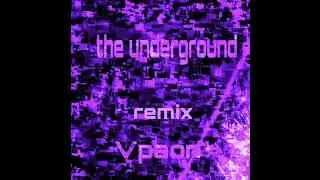 The underground [remix]