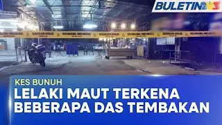 KES BUNUH | Lelaki Maut Ditembak Dari Jarak Dekat (BU)
