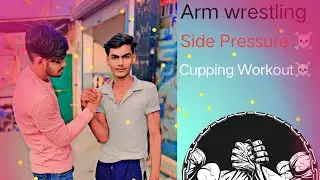 New #arm wrestling #side pressure and #cupping workout 💪#YouTube India #manishhastiyaanup19 