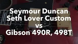 Seymour Duncan Seth Lover vs Gibson 490, 498 &ndash; 1980 Les Paul Custom