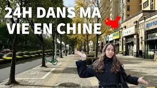 24H DANS MA VIE EN CHINE 🇨🇳 | Le quotidien à Shanghai