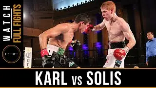 Karl vs Solis FULL FIGHT: June 25, 2016 - PBC on NBCSN