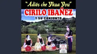 Adi&oacute;s Che Ykua Yvu