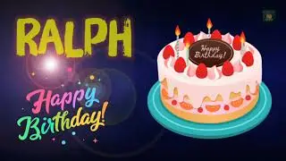 Ralph Happy Birthday | Happy Birthday Ralph | Happy birthday to you