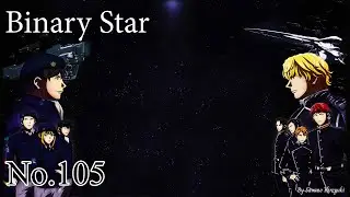 Binary Star (ทวิดารา) - Legend of the Galactic Heroes Die Neue These [Thai & English Lyrics]