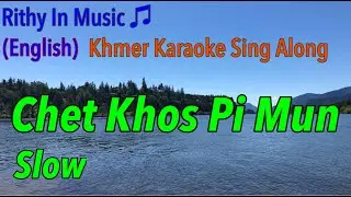 Chet Khos Pi Mun, (English) Khmer Karaoke Sing Along