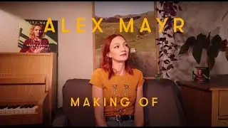 ALEX MAYR Making of &raquo;Wann fangen wir an&laquo;