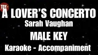 A LOVER'S CONCERTO | SARAH VAUGHAN &bull; MALE KEY &bull; KARAOKE | ACCOMPANIMENT