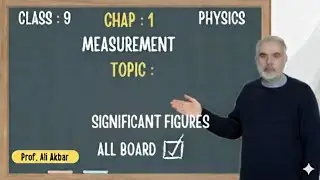 Lecture#5|SIGNIFICANT FIGURES|Class 9th|Chapter#1|Measurement|All Boards| Physics|