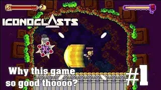Iconoclasts Gameplay #1 - Nintendo Switch [Commentary]