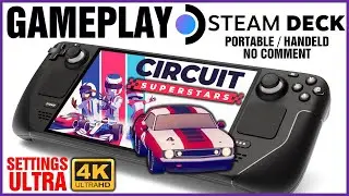 GAMEPLAY STEAM DECK 4K - CIRCUIT SUPERSTARS - ULTRA SETTINGS - Portable/Handeld/No Comment - SteamOS