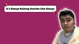 It&rsquo;s Always Raining Outside Like Always