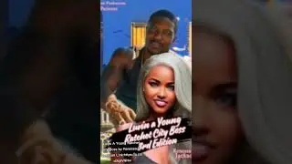 Luvin A Young Ratchet City Boss-Pow! by Renessa D. Jackson Link: 