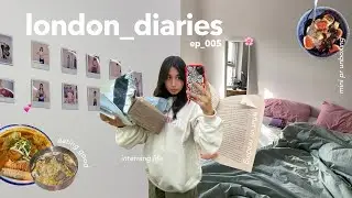 36ish hours in my life | interning in london, eating good & seeing friends