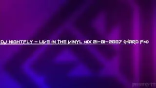 //bassbyte.com - Episode 091 - DJ Nightfly - Live In The Vinyl Mix 21-01-2007 (Hard FM)