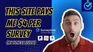 This site pays me $4 per survey| Surveytime the best survey site in 2025(Site Review)