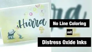 Colorieren mit Distress Oxide Inks /// Karte zur Geburt /// Tutorial