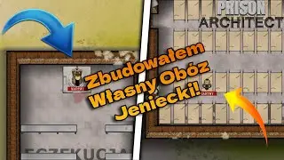 Zbudowałem Własny Ob&oacute;z Jeniecki W Kt&oacute;rym Nikt Nie Był Bezpieczny! | Prison Architect