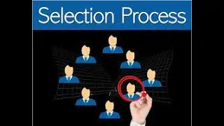 Selection and process of selection