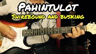 Pahintulot - Shirebound and Busking | Guitar Tutorial With Lyrics and Chords