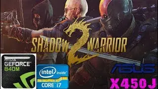 Shadow Warrior 2 [Gameplay PC] With High Setting On Asus X450J || Nvidia Geforce 840M 2GB