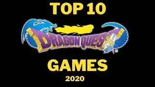Top 10 Dragon Quest Games (2020)
