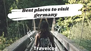 Top 10 Best Places to Visit in Germany for 2021 - Travel Video