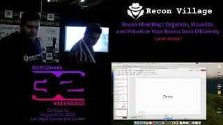 Recon MindMap: Organize, Visualize & Prioritize Recon Data - Recon Village @DEF CON 32