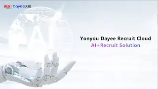 AI+Recruitment, Yonyou Dayee ATS/TRM