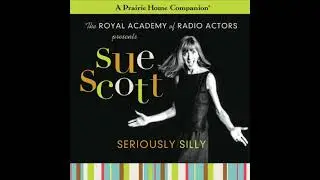 Sue Scott: Seriously Silly (A Prairie Home Companion) - Garrison Keillor