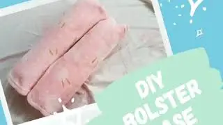 DIY baby's bolster case/cover