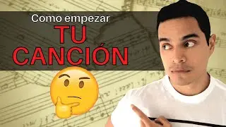 ✅Como EMPEZAR una CANCION | En que orden comenzar