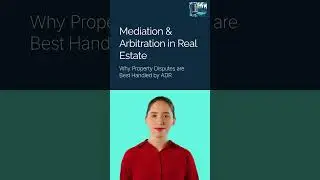 101. Mediation and Arbitration in Real Estate Disputes #nodisputingthat