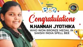 Sakshi Spell Bee 2021-22 || Bronze Medal ||  N.Hannah Jyothika-Montessoeri-Guntur