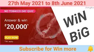 Amazon No Tobacco Day Quiz Answers | Answers & Win ₹20000 Amazon Pay Balance | 27 may 2021