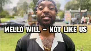 Mello Will - Not Like Us (Rich Mix)