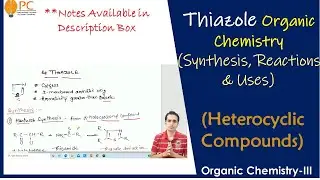 Thiazole Organic Chemistry: Synthesis, Chemical Reactions and Medical Uses | Heterocyclic compounds