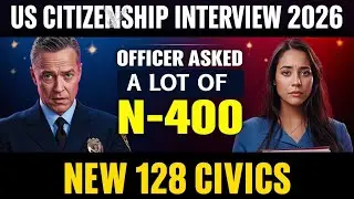 U.S. Naturalization Interview 2026 | REAL Questions, N-400 Answers & Civics Test Update #n400 #uscis
