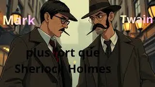 plus fort que Sherlock Holmes de Mark Twain