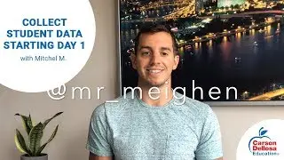 Collect Student Data Starting Day 1