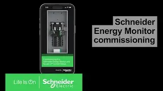 How to Commission the Schneider Energy Monitor with the Smart Panel Setup App | Schneider Electric