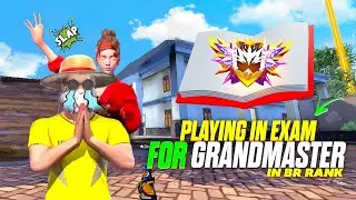 Trying to push Grandmaster during the EXAM in br rank - MONU KING