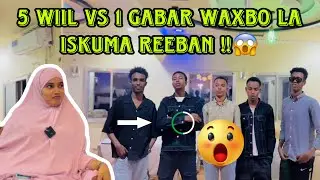 5 WIIL VS 1 GABAR WAXBA LA ISKUMA REEBAN !! 😱 | CHALLENGE